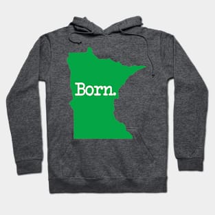 Minnesota Born MN Green Hoodie